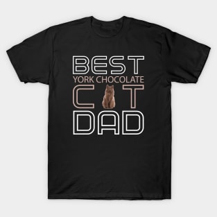 Best York Chocolate Cat Dad T-Shirt